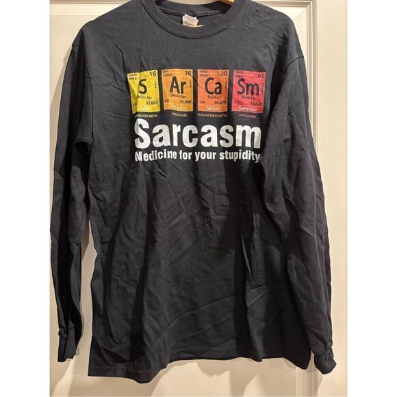 Sarcasm, Medicine to your Stupidity Long Sleeve size Medium - Picture 1 of 2